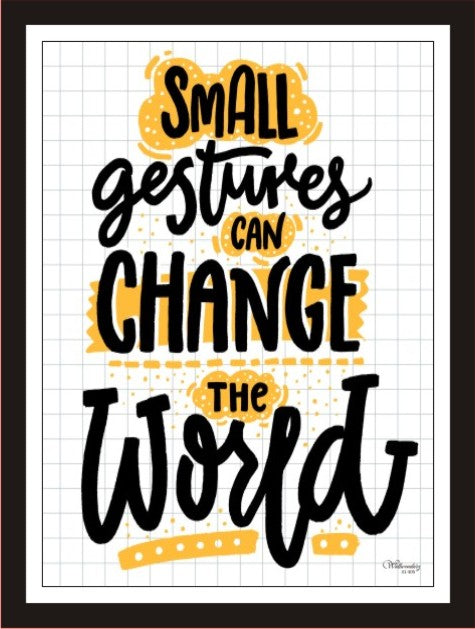 Small gestures can change the world