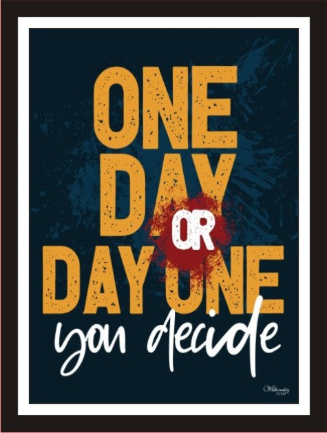 One day or day one, you decide