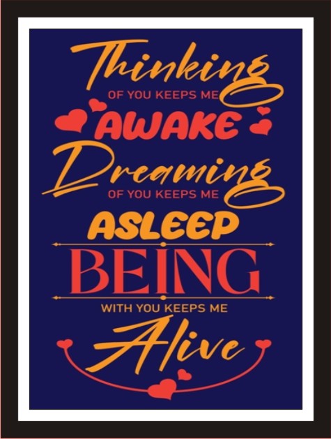 Thinking of you keeps me awake, Dreaming of you ...