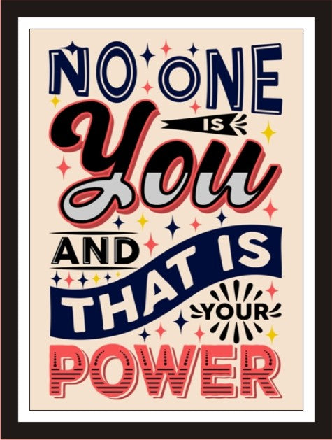 No One Is You And This Is Your Power (3)