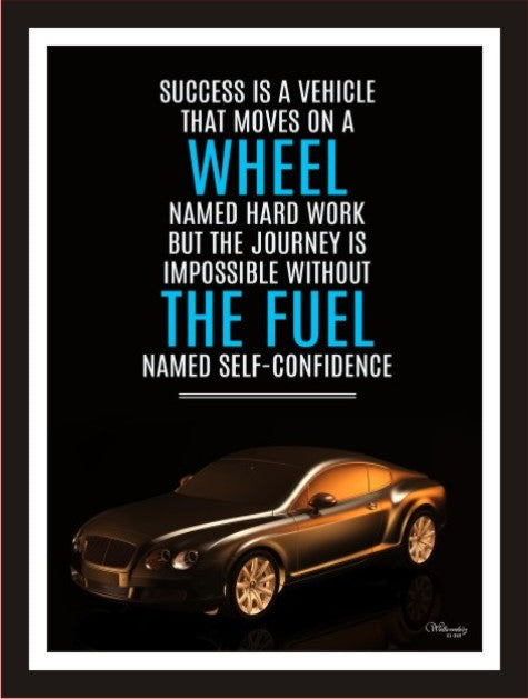 Success is a vehicle that move on the wheel named ...