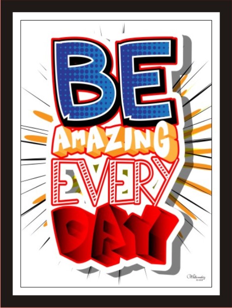 Be amazing everyday