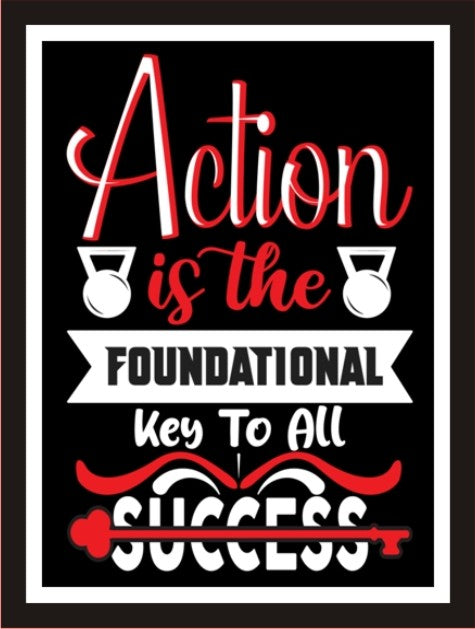 Action is the fundamental key to all success