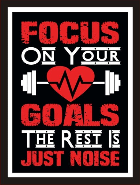 Focus on your goals, the rest is just noise