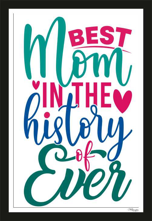 Best Mom In The History Of Ever