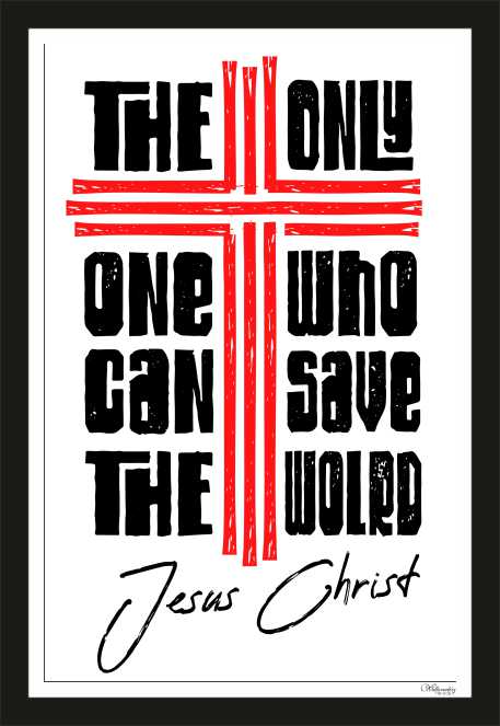 The Only One Who Can Save The World