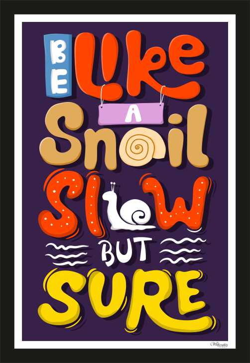 Be Like A Snail, Slow But Sure (1)