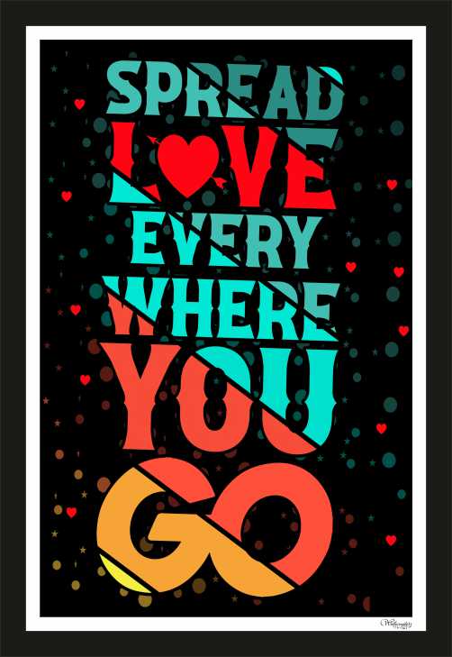 Spread Love Everywhere You Go