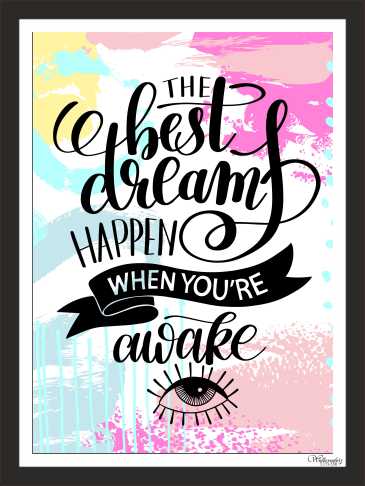 The Best Dreams Happen When You Are Awake (1)