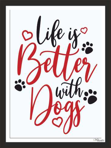 Life i s better with dogs (1)