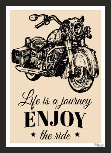 Life Is A Journey, Enjoy The Ride