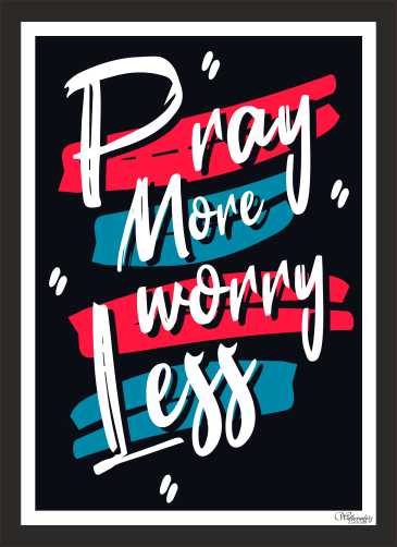Pray More Worry Less