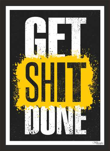 Get Shit Done