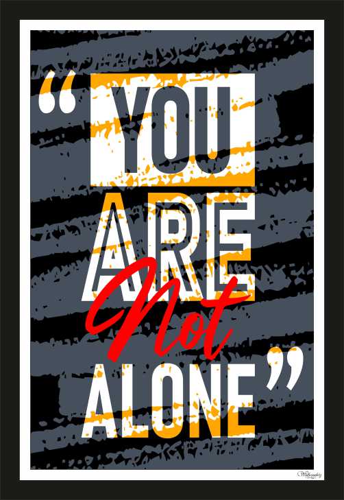 You are not alone