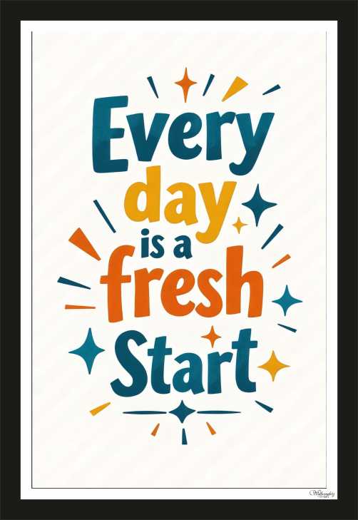 Everyday is a fresh start