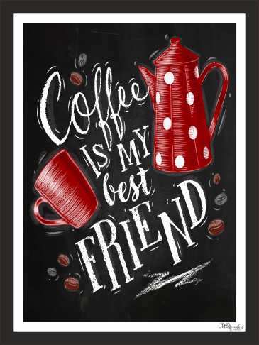 Coffee is my best friend