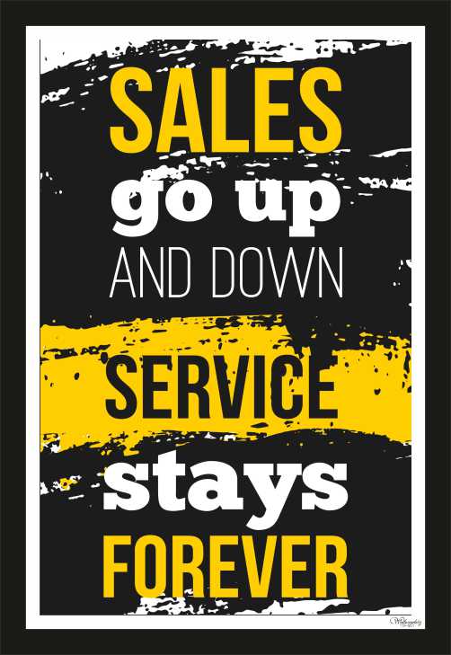 Sales Go Up And Down Service Stays Forever