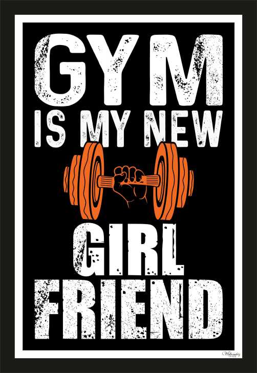 Gym Is My New Girl Friend