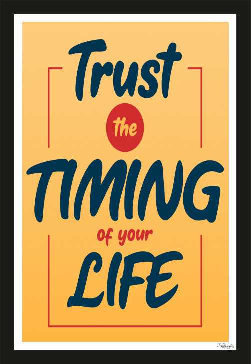 Trust The Timing Of Your Life (1)