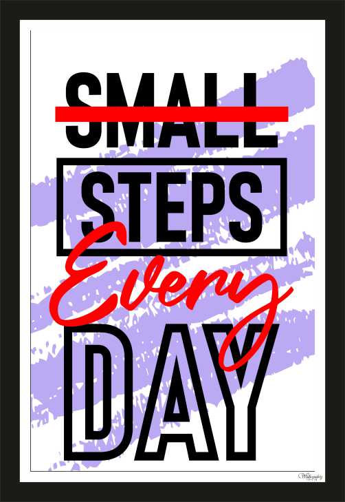 Small steps everyday