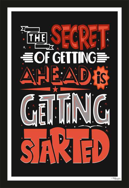 The Secret Of Getting Ahead Is Getting Started (3)
