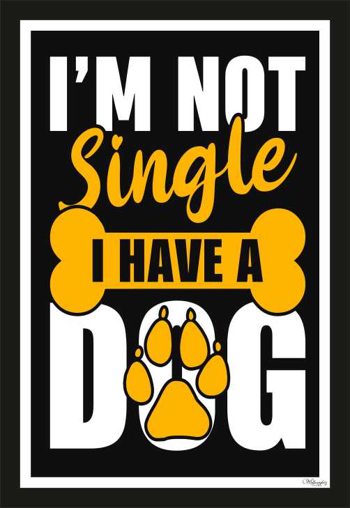 I'm not  single, I have dog