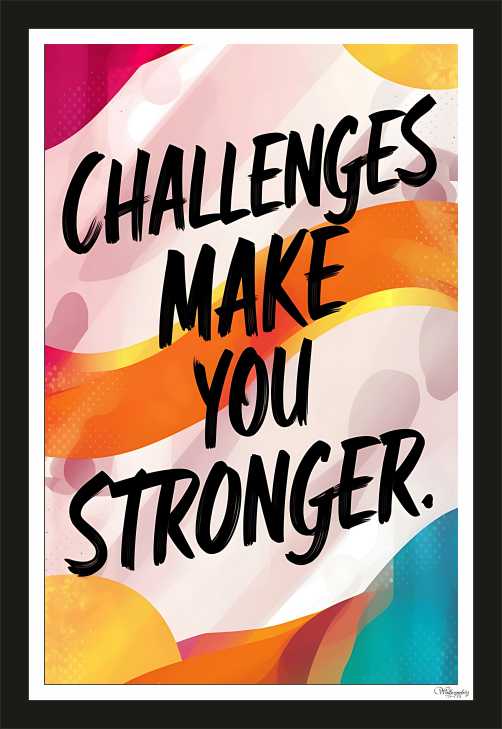 Challenges make you stronger