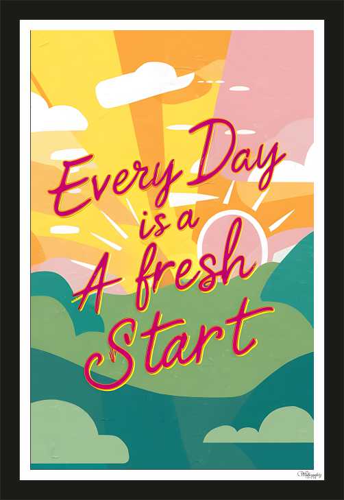 Everyday is a fresh start (2)