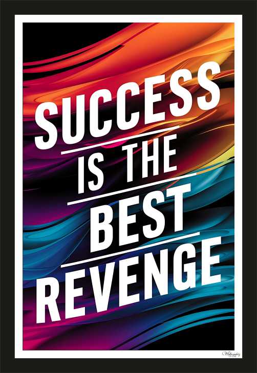 Success is the best revenge