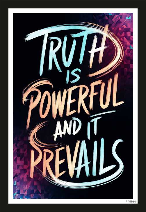 Truth is powerful and it prevails