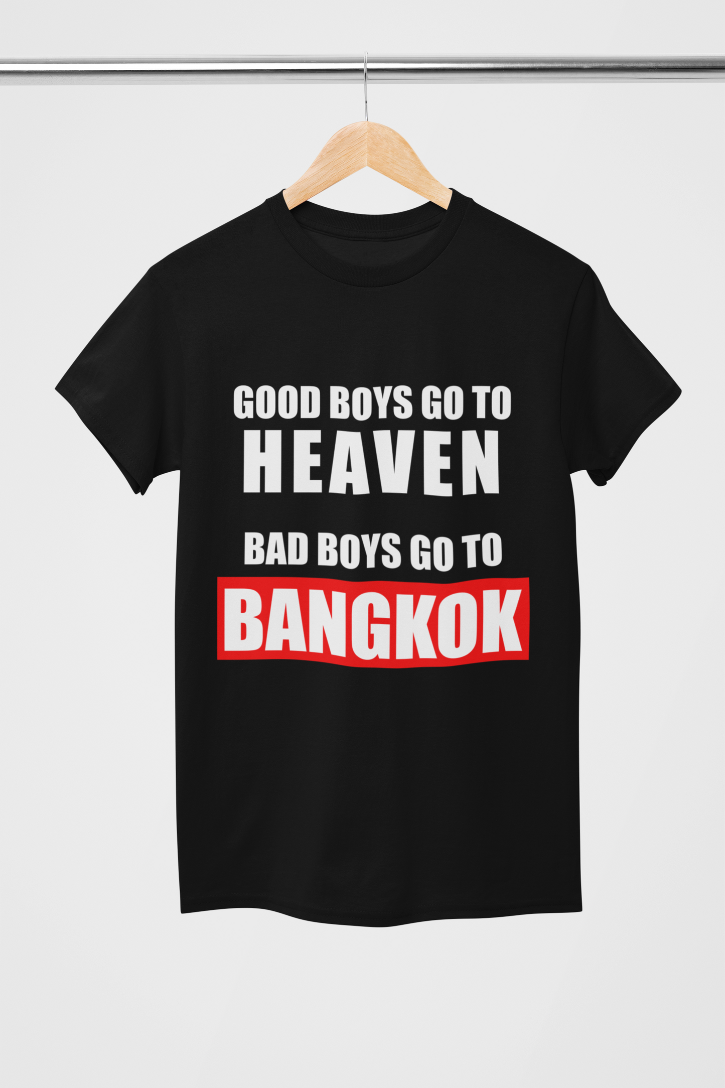 Good Boys Go to Heaven, Bad Boys Go to Bangkok || Men & Boys Regular Fit 100% Cotton Tshirt
