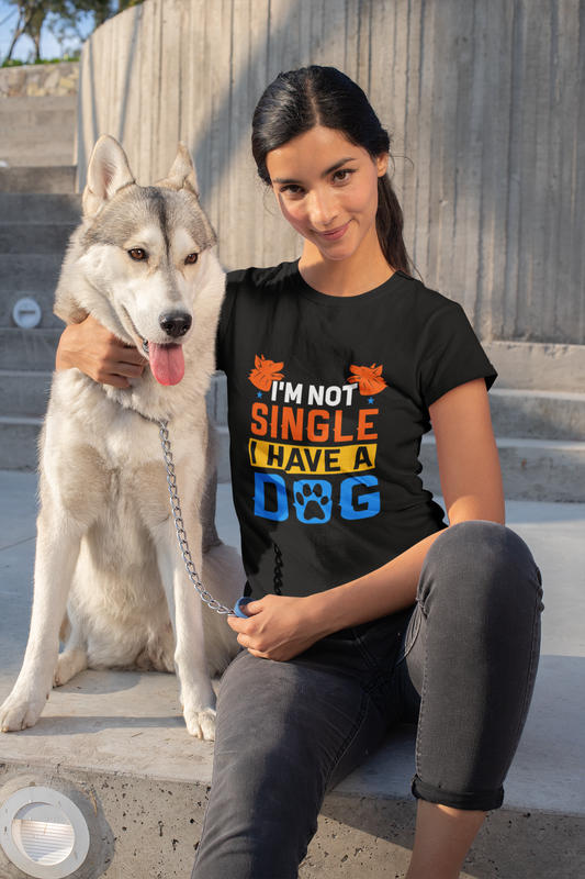 I'm Not Single I Have A Dog || Unisex Regular Fit 100% Cotton Tshirt